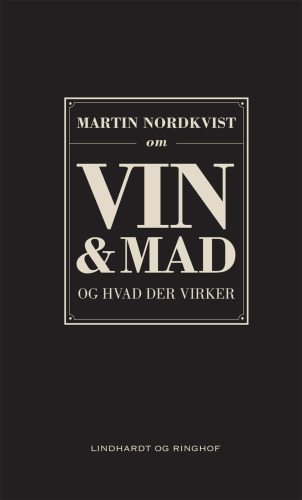 Martin Nordkvist om vin & mad - og hvad der virker