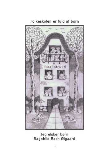 Folkeskolen er fuld af børn - jeg elsker børn