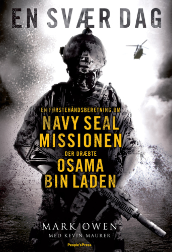 En svær dag: en førstehåndsberetning om Navy SEAL missionen der dræbte Osama Bin Laden