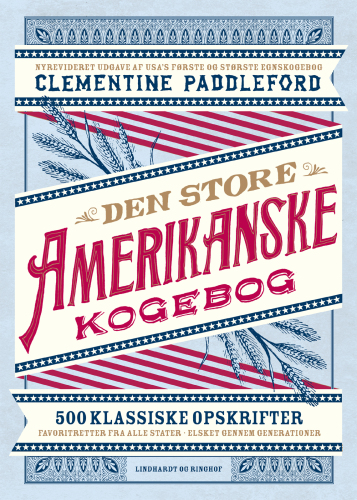 Den store amerikanske kogebog: 500 klassiske opskrifter: favoritretter fra alle stater - elsket gennem generationer