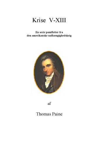 Krise. [Bind] 5-13: en serie pamfletter fra den amerikanske uafhængighedskrig