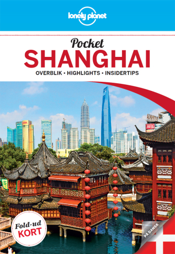 Pocket Shanghai: overblik, highlights, insidertips