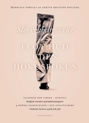 Slip rynkehysteriet: flot hud uden hokuspokus