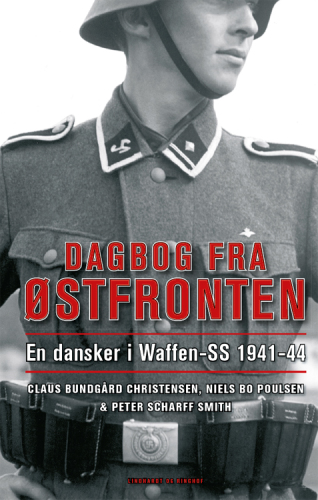 Dagbog fra Østfronten: en dansker i Waffen-SS 1941-44