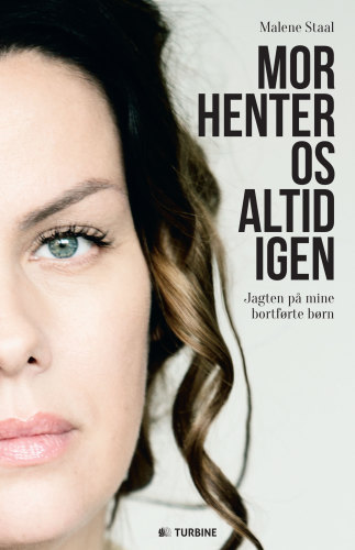 Mor henter os altid igen: jagten på mine bortførte børn