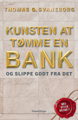 Kunsten at tømme en bank – og slippe godt fra det