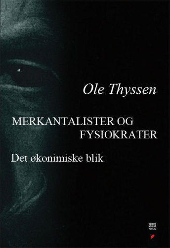 Merkantalister og fysiokrater: det økonomiske blik