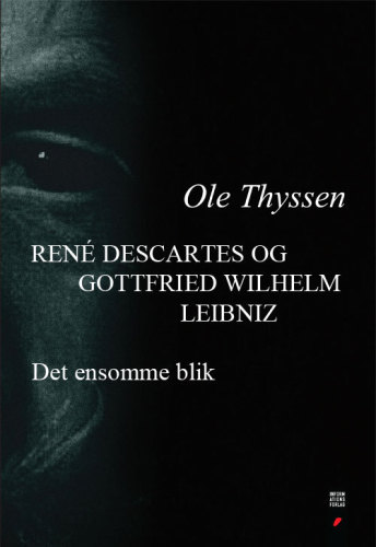 René Descartes og Gottfried Wilhelm Leibniz: det ensomme blik