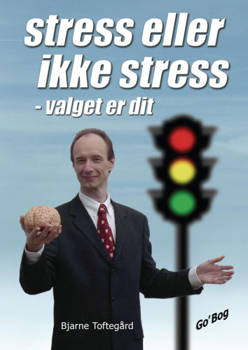 Stress eller ikke stress - valget er dit