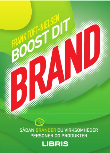 Boost dit brand: sådan brander du virksomheder, personer og produkter