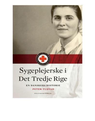 Sygeplejerske i Det Tredje Rige: en danskers historie