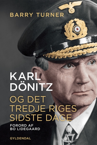 Karl Dönitz: og Det Tredje Riges sidste dage