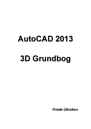 AutoCAD 2013-3D Grundbog