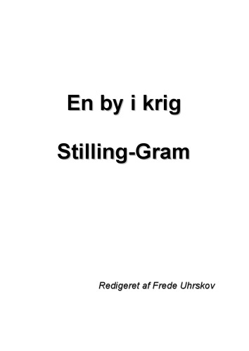 En by i krig - Stilling-Gram