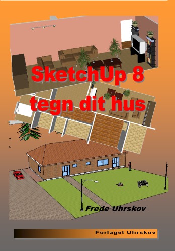 SketchUp 8 - tegn dit hus