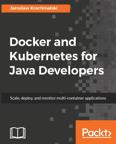 Docker and Kubernetes for Java Developers (1)
