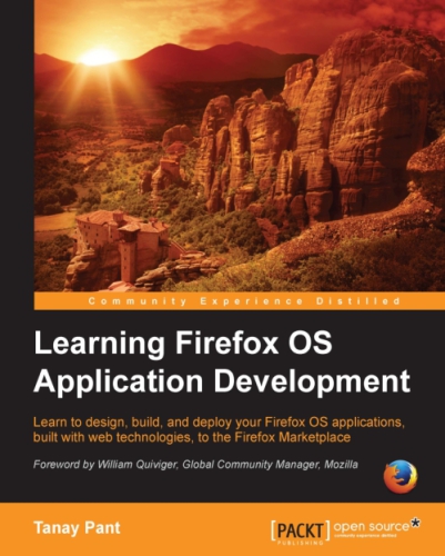 Learning Firefox OS application development learn to design, build, and deploy your Firefox OS applications, built with web technologies to the Firefox Marketplace