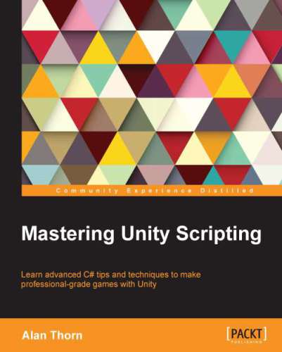 Mastering scientific computing with R: learn advanced C♯ tips and techniques to make professional-grade games with Unity