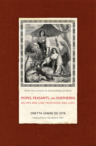 Popes, peasants, and shepherds: recipes and lore from Rome and Lazio
