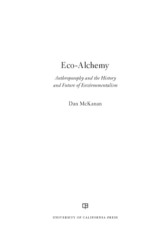 Eco-alchemy: anthroposophy and the history and future of environmentalism