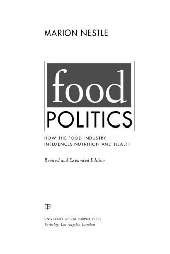 Food politics how the food industry influences nutrition and health