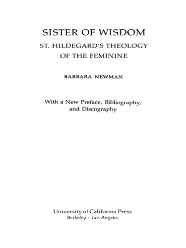 Sister of wisdom: St. Hildegard's theology of the feminine