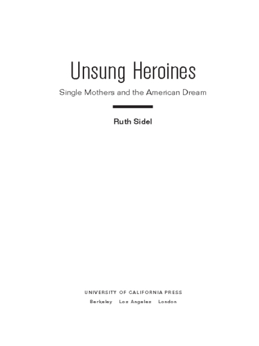 Unsung heroines single mothers and the American dream