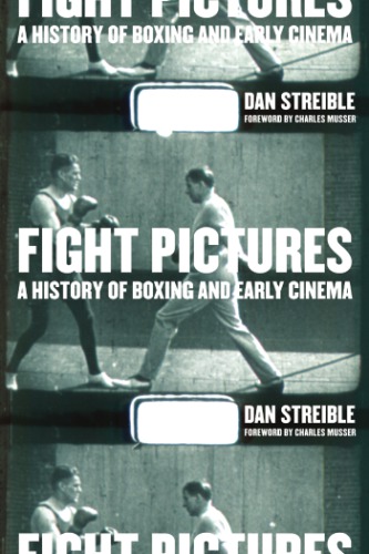 Fight pictures: a history of boxing and early cinema