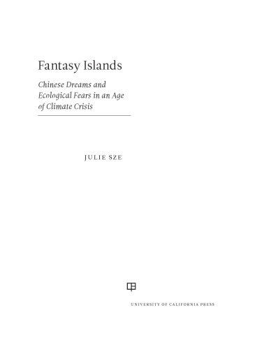 Fantasy islands: Chinese dreams and ecological fears in an age of climate crisis