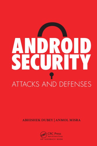 ANDROID SECURITY: attacks and defenses