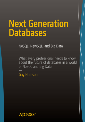 Next generation databases: NoSQL, NewSQL, and Big Data