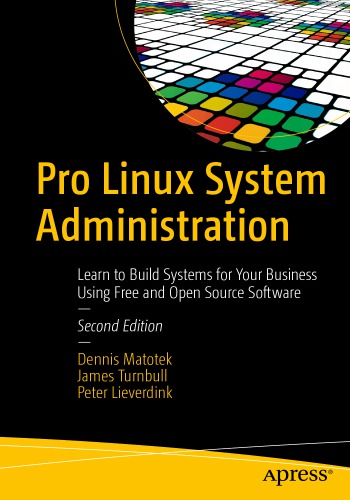 Pro linux system administration Learn to build systems for your business using free and open source software