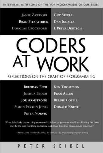 Coders at Work Reflections on the Craft of Programming