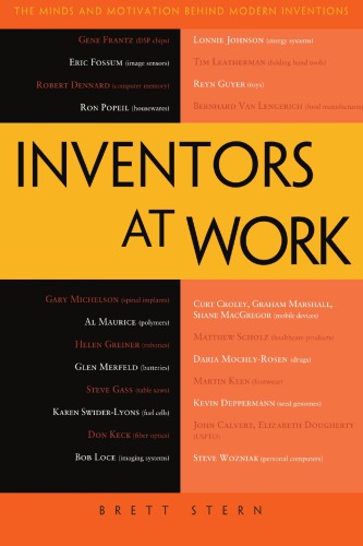Inventors at work: the minds and motivation behind modern inventions