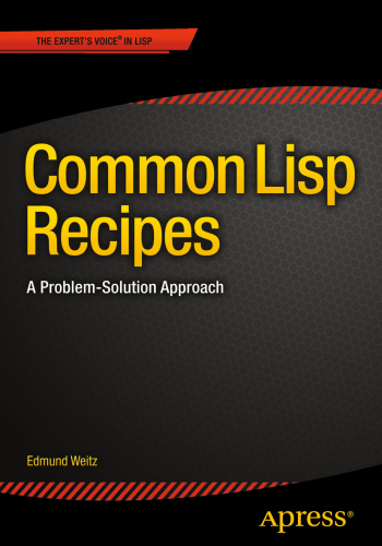 Common Lisp Recipes: a Problem-Solution Approach