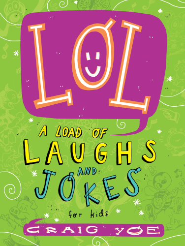 LOL: a load of laughs and jokes for kids