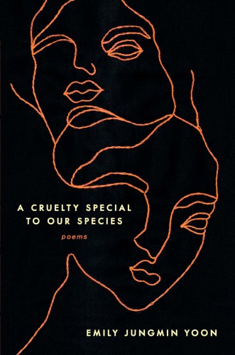 A cruelty special to our species: Poems