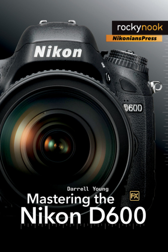 Mastering the Nikon D600
