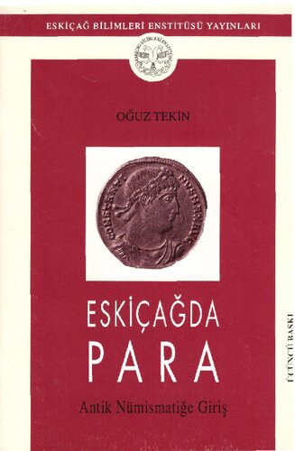 Eskiçağda Para: Antik Nümismatiğe Giriş