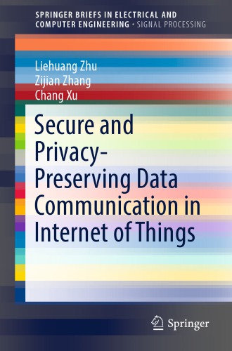 Secure and privacy-preserving data communication in internet of things