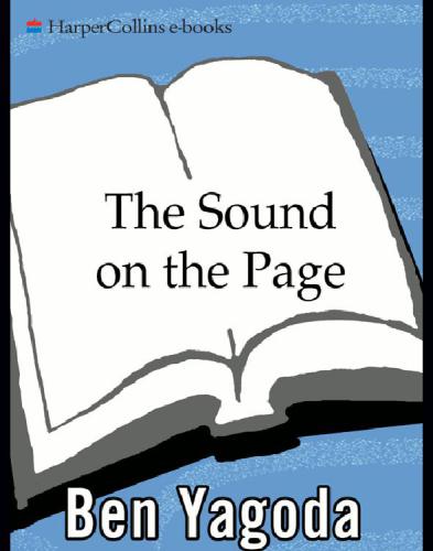 The Sound On The Page Great Writers Talk About Style And Voice In Writing