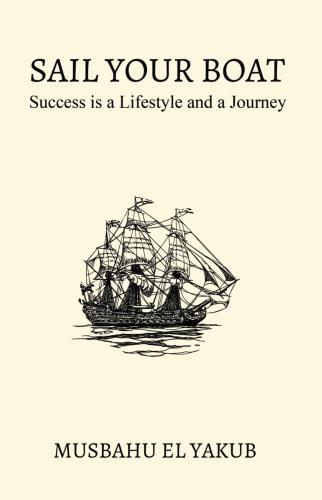 SAIL YOUR BOAT: Success is a Lifestyle and a Journey