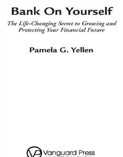 Bank On Yourself: the Life-Changing Secret to Protecting Your Financial Future
