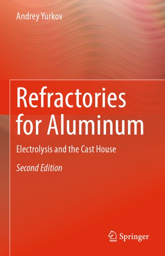 Refractories for Aluminum Electrolysis and the Cast House
