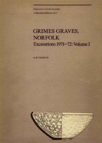 Grimes Graves, Norfolk: Excavations 1971-72. Vol. 1