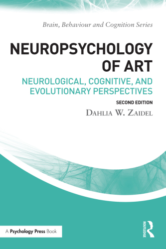 Neuropsychology of art: neurological, cognitive, and evolutionary perspectives