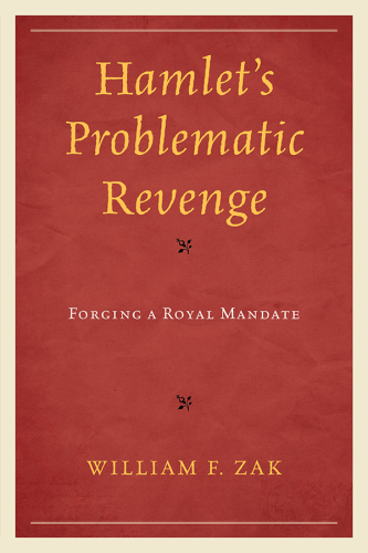Hamlet's problematic revenge: forging a royal mandate