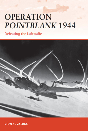 Operation Pointblank 1944: deteating the Luftwaffe