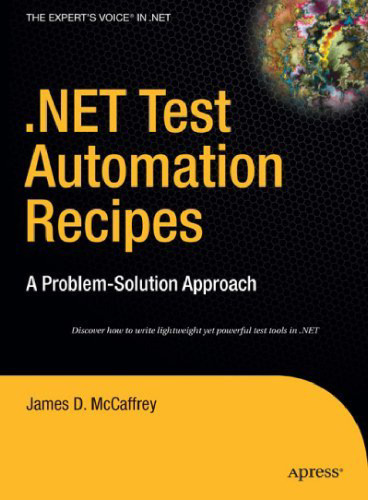 .NET Test Automation Recipes: A Problem-Solution Approach