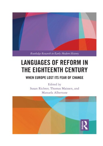Languages of Reform in the Eighteenth Century: When Europe Lost Its Fear of Change